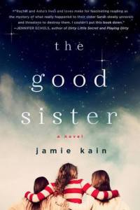 The Good Sister by Jamie Kain